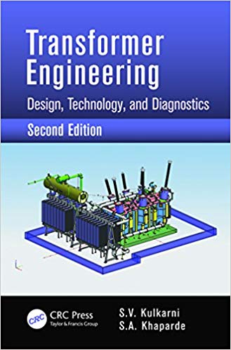 Transformer Engineering:  Design, Technology, and Diagnostics, Second Edition